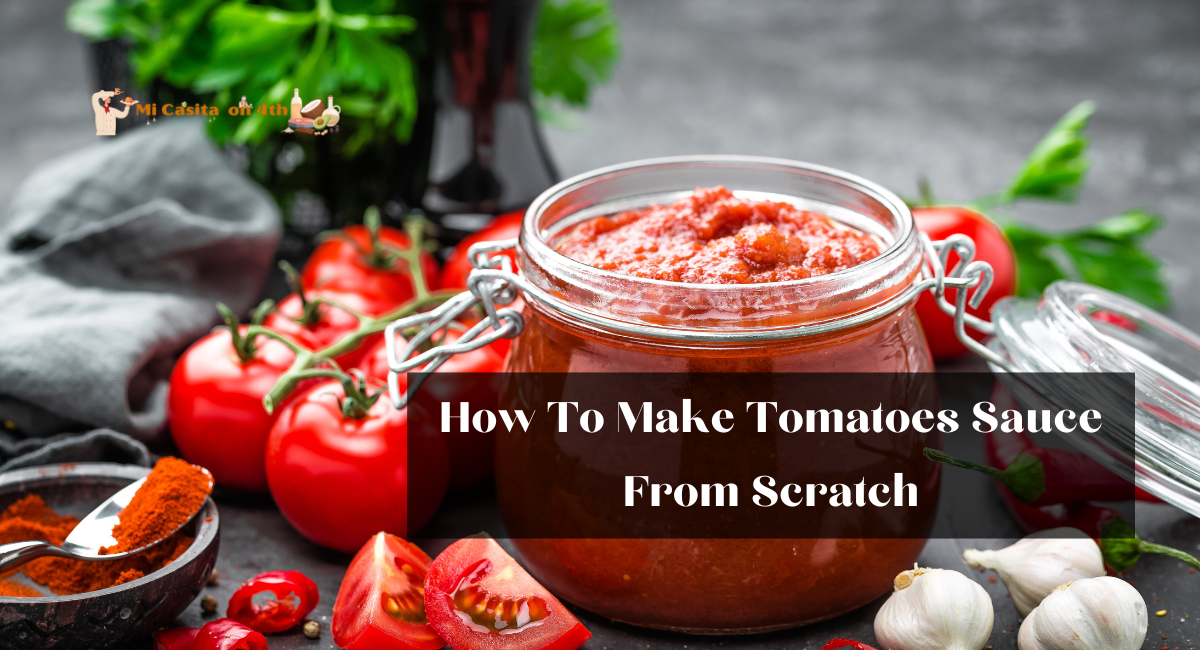 How To Make Tomatoes Sauce From Scratch