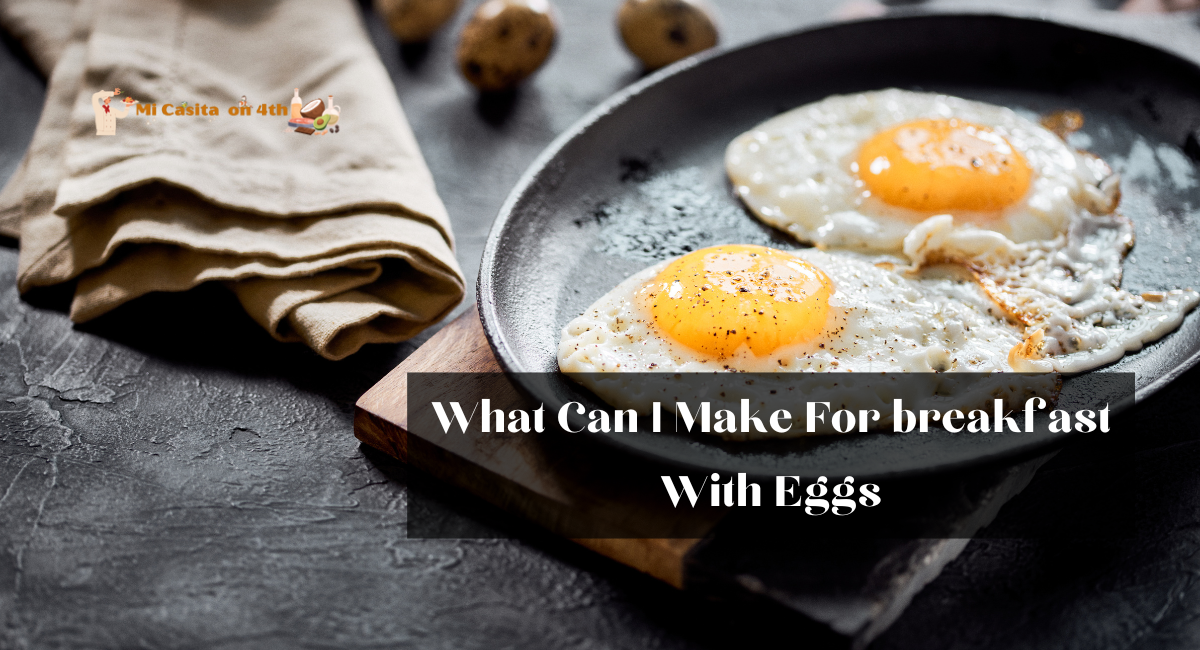 What Can I Make For breakfast With Eggs